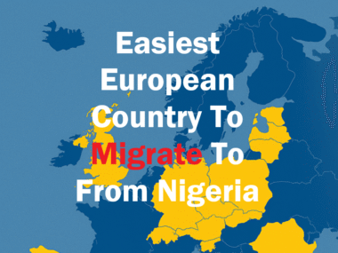 Easiest European Country To Migrate To From Nigeria