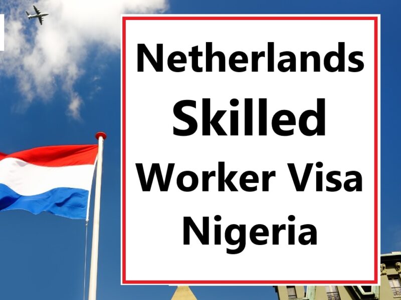 Netherlands Skilled Worker Visa Nigeria